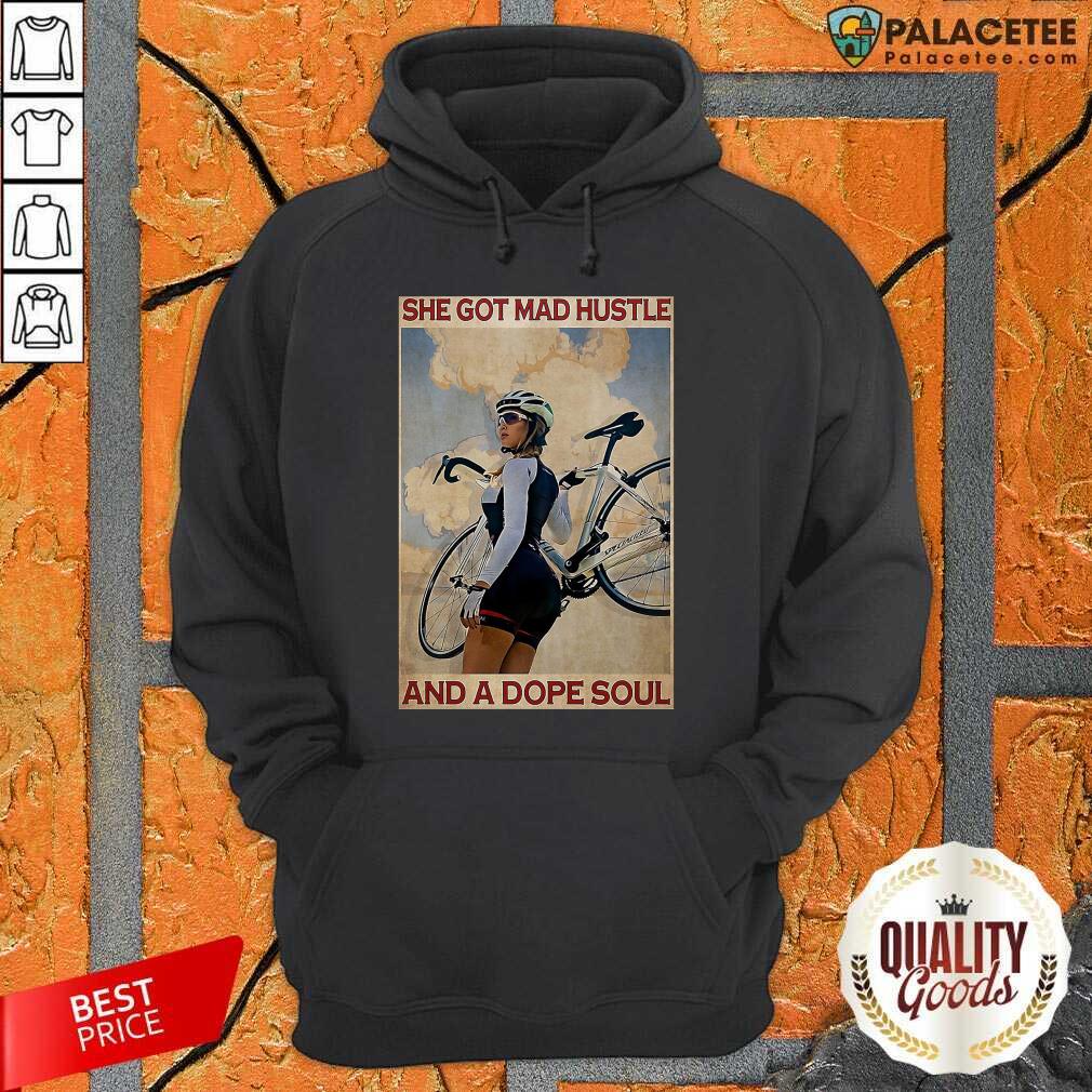 Good Cycling She God Mad Hustle And A Dope Soul Shirt