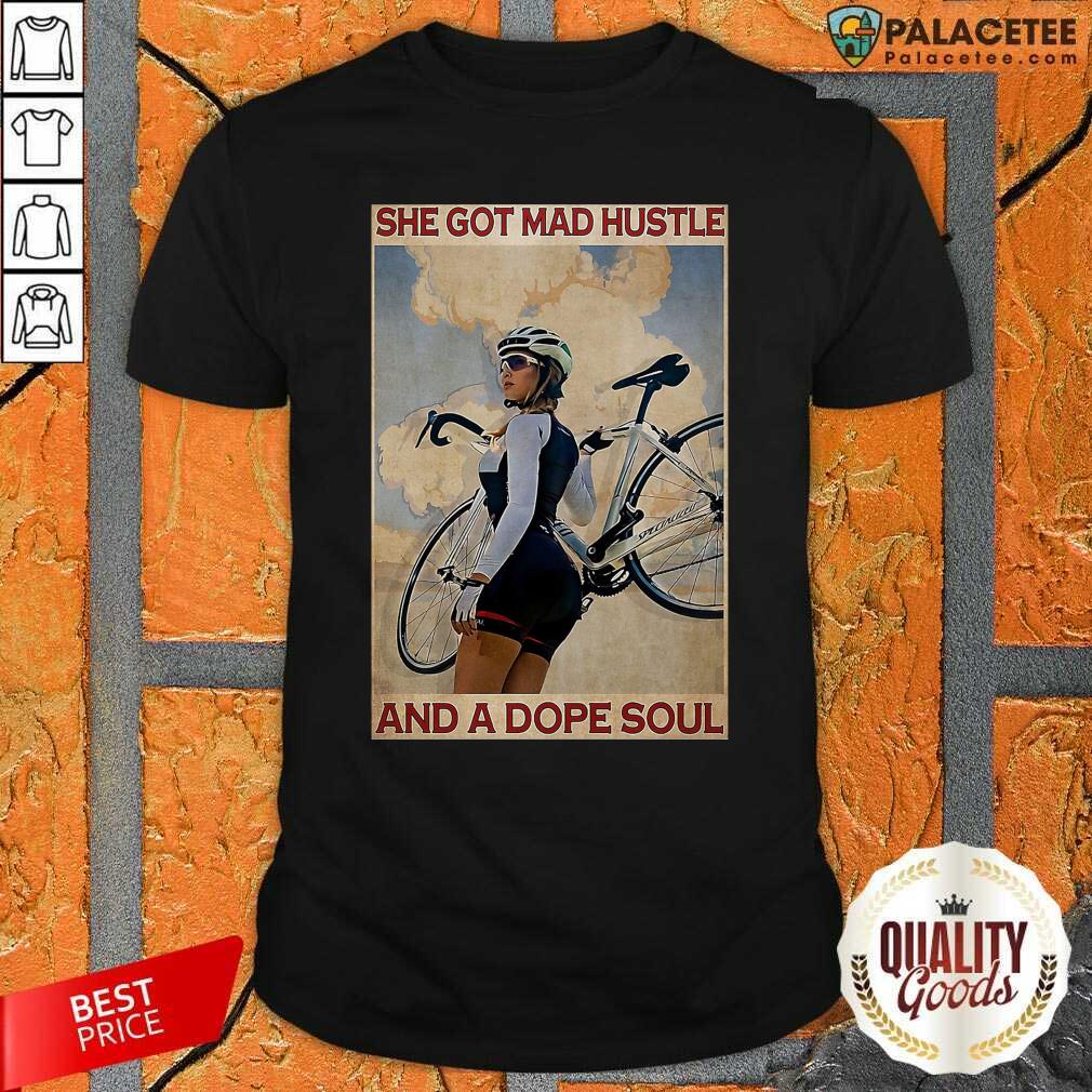 Good Cycling She God Mad Hustle And A Dope Soul Shirt