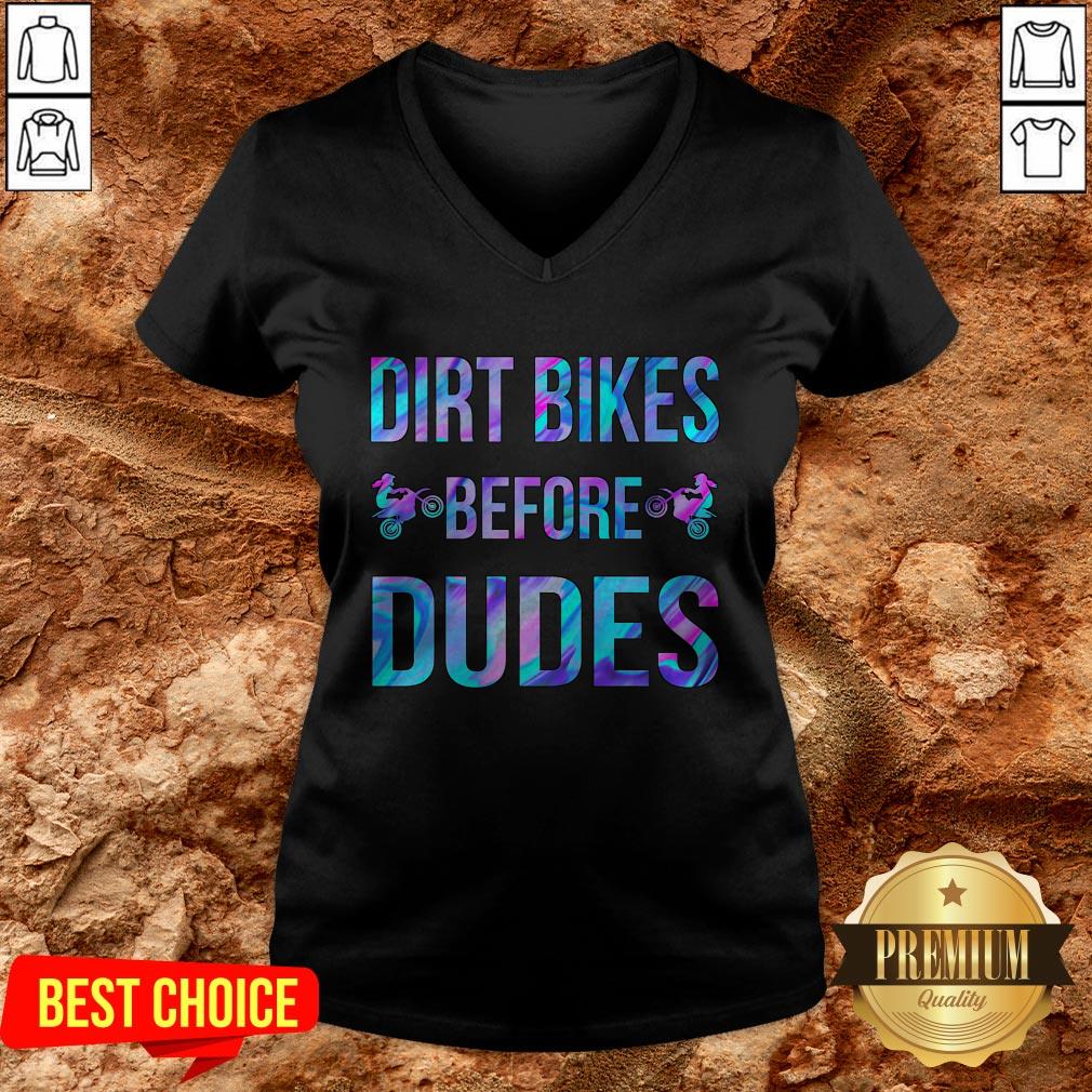Good Dirt Bikes Before Dudes Shirt