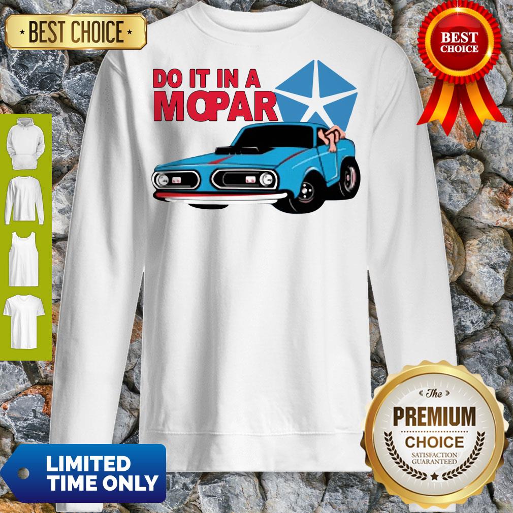 Good Do It In A Mopar Shirt