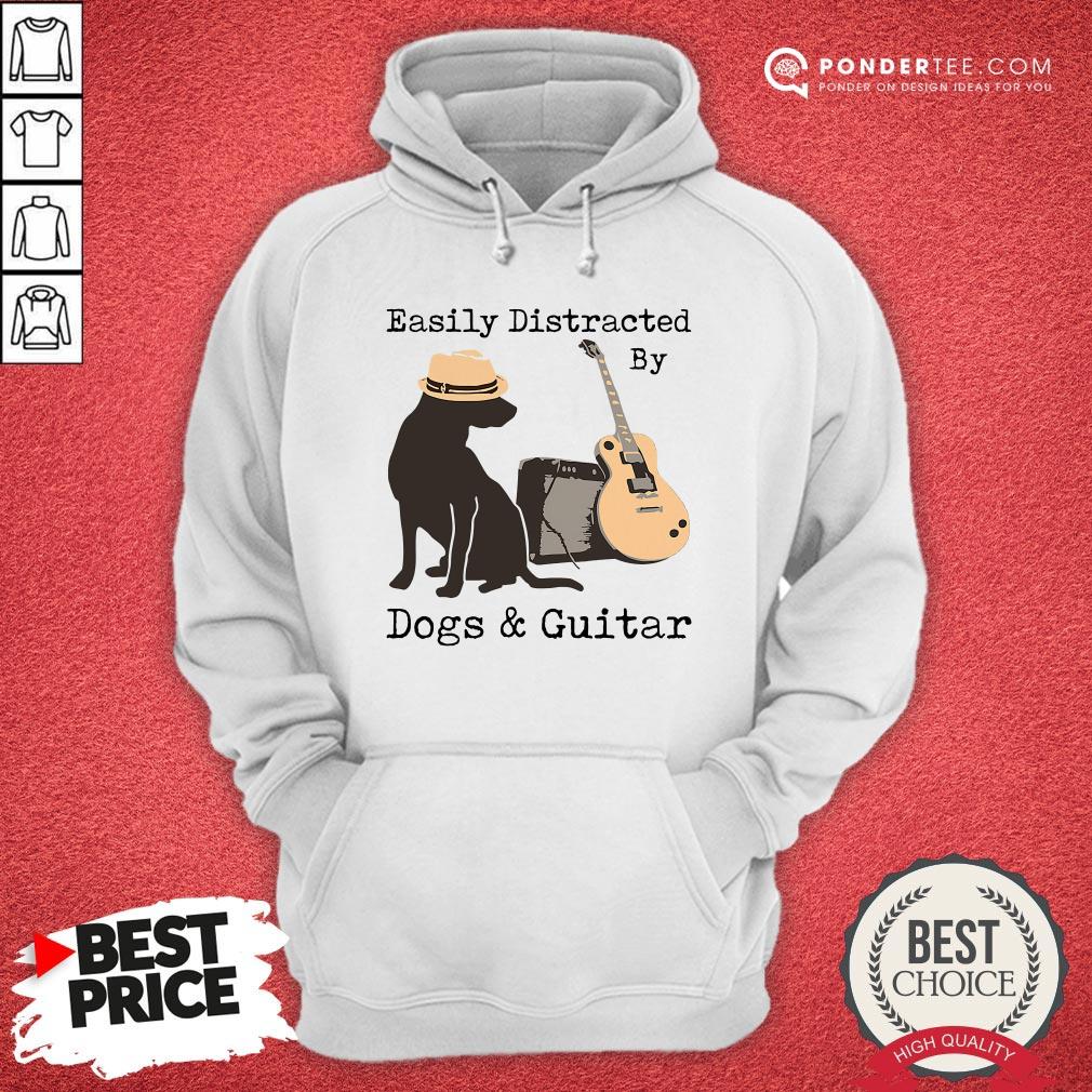 Good Easily Distracted By Dogs And Guitar Shirt