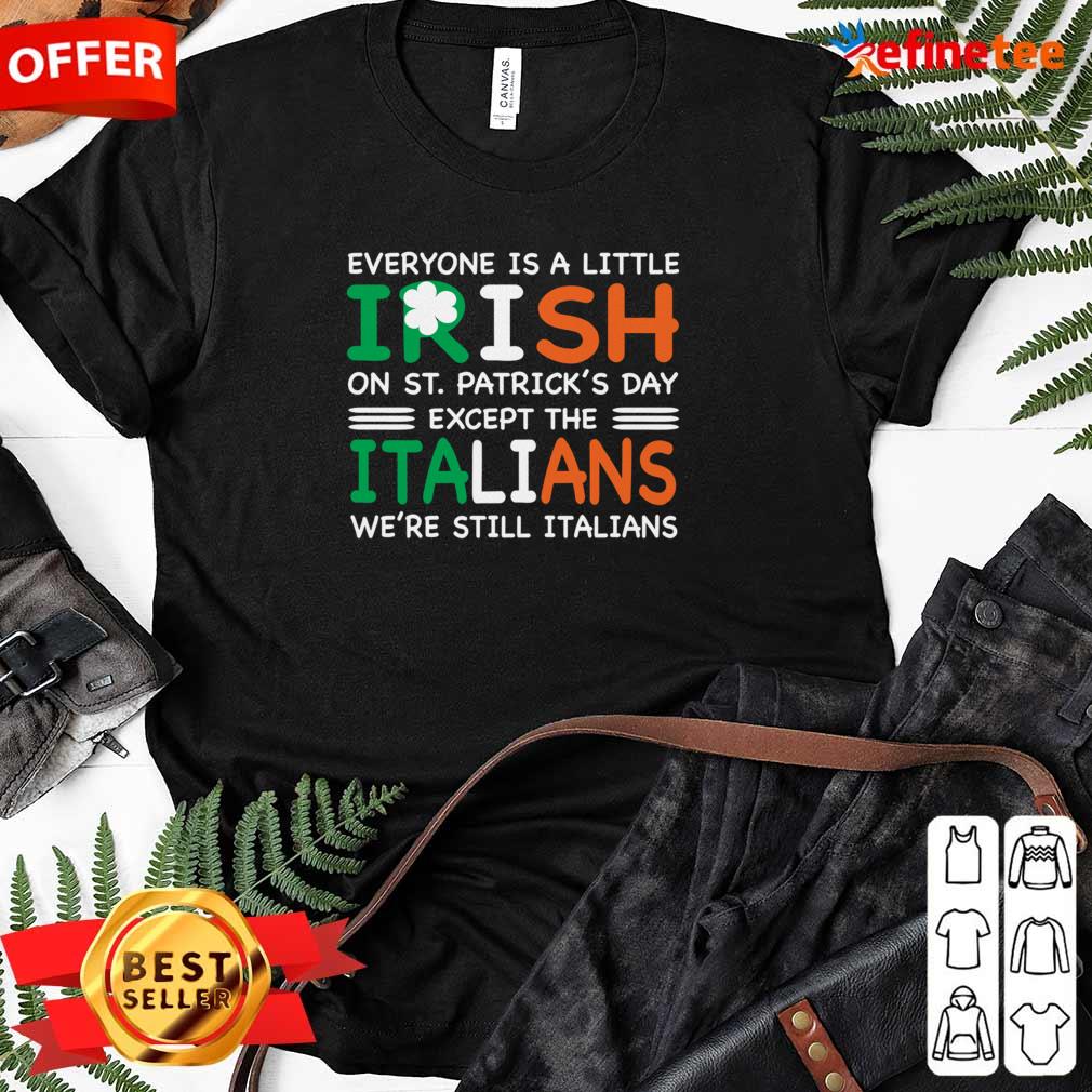 good-everyone-is-a-little-irish-on-st-patricks-day-except-the-italians-were-still-italians-ladies-tee.jpg