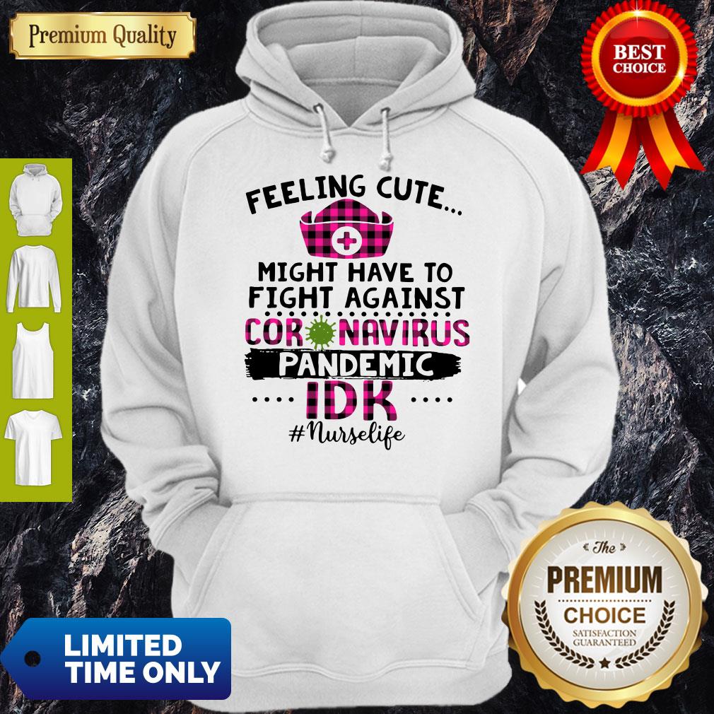 Good Feeling Cute Might Have To Fight Against Coronavirus Pandemic Shirt