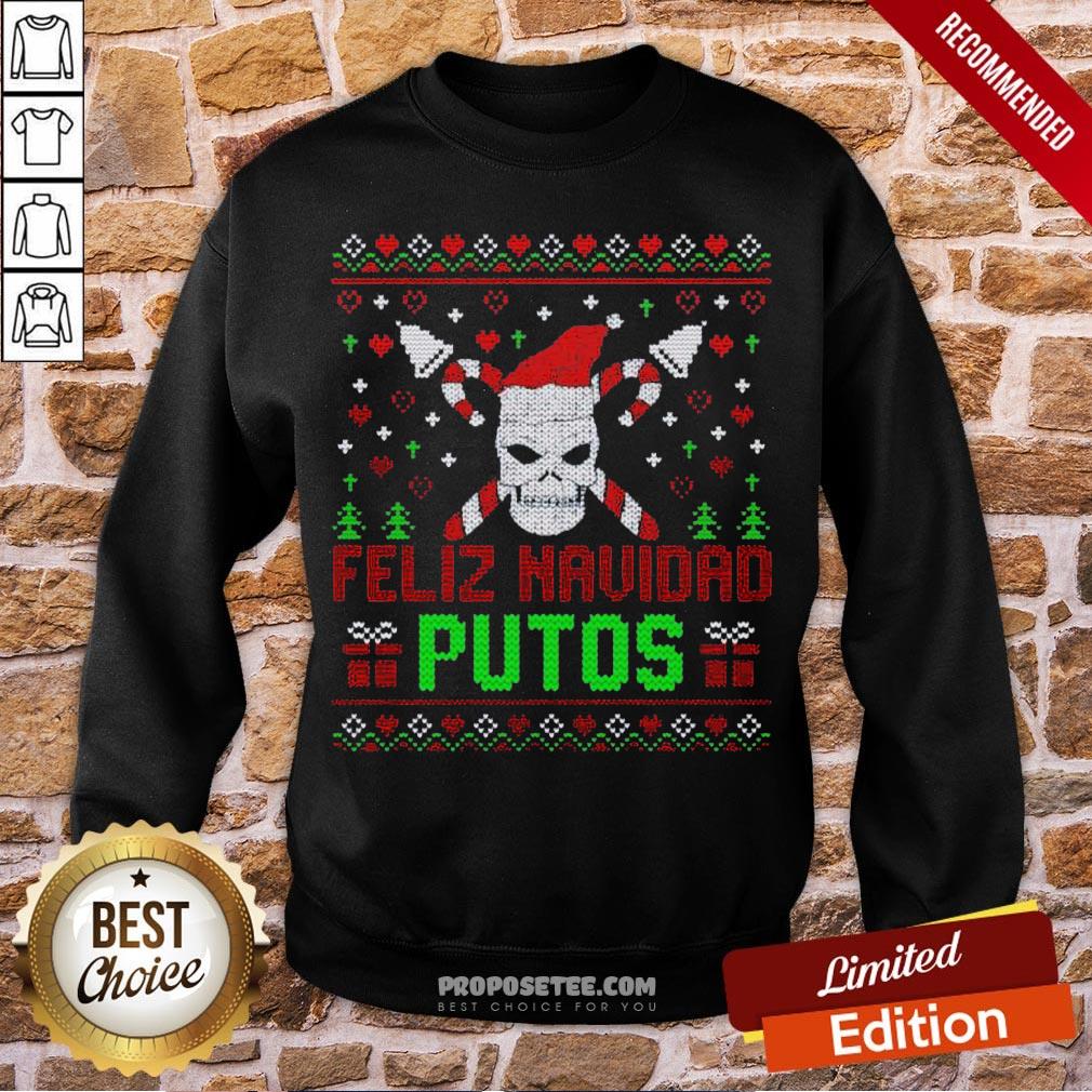 Good Feliz Navidad Putos Skull Ugly Christmas Sweater Shirt