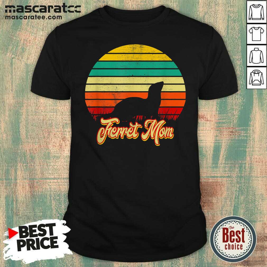 Good Ferret Mom Retro Vintage Style Ferret Parent Shirt