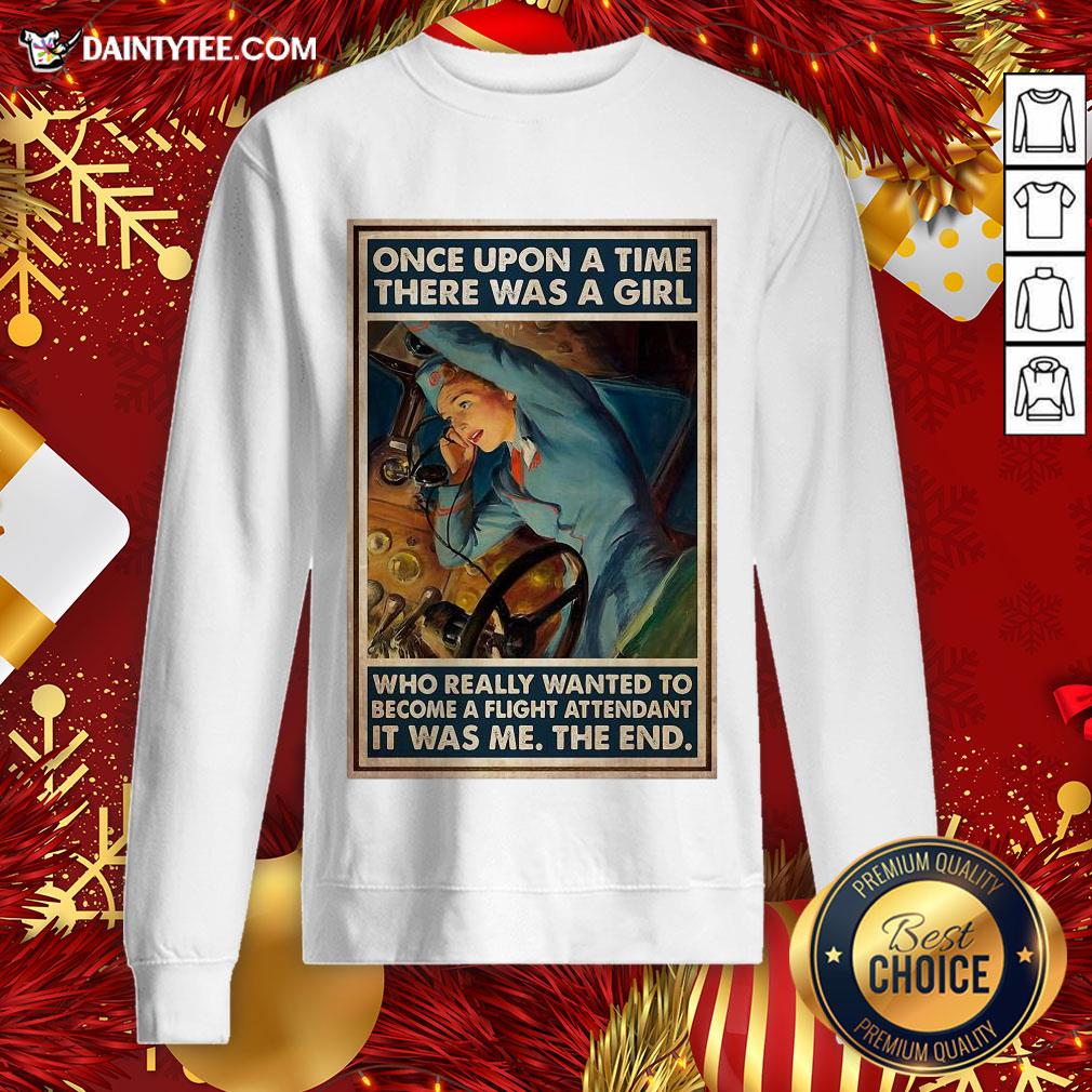 good-flight-once-upon-a-time-there-was-a-girl-who-really-wanted-to-become-a-flight-sweatshirt.jpg