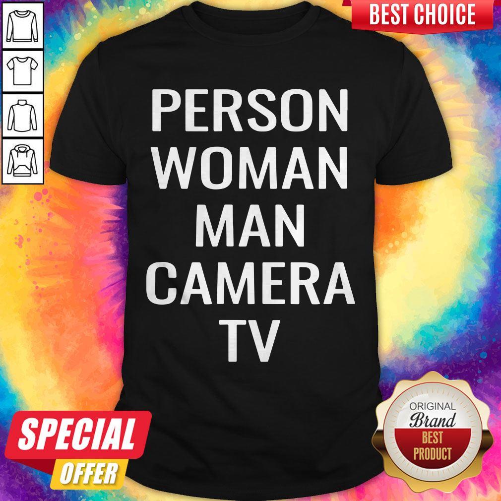 Good Funny Person Woman Man Camera TV Shirt