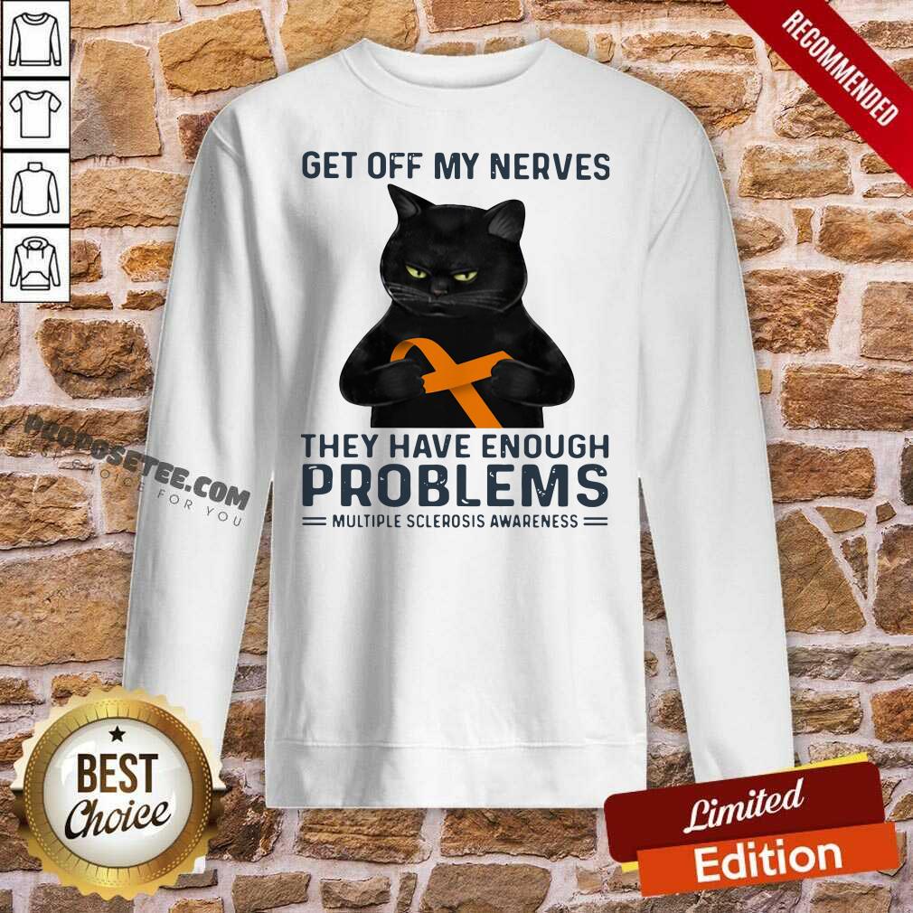 good-get-off-my-nerves-they-have-enough-problems-multiple-sclerosis-awareness-black-cat-sweatshirt.jpg