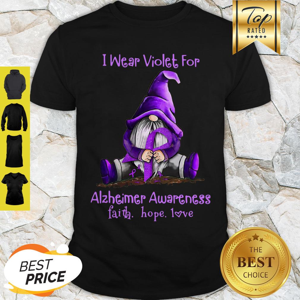 Good Gnome I Wear Violet For Alzheimer Awareness Faith Hope Love Shirt