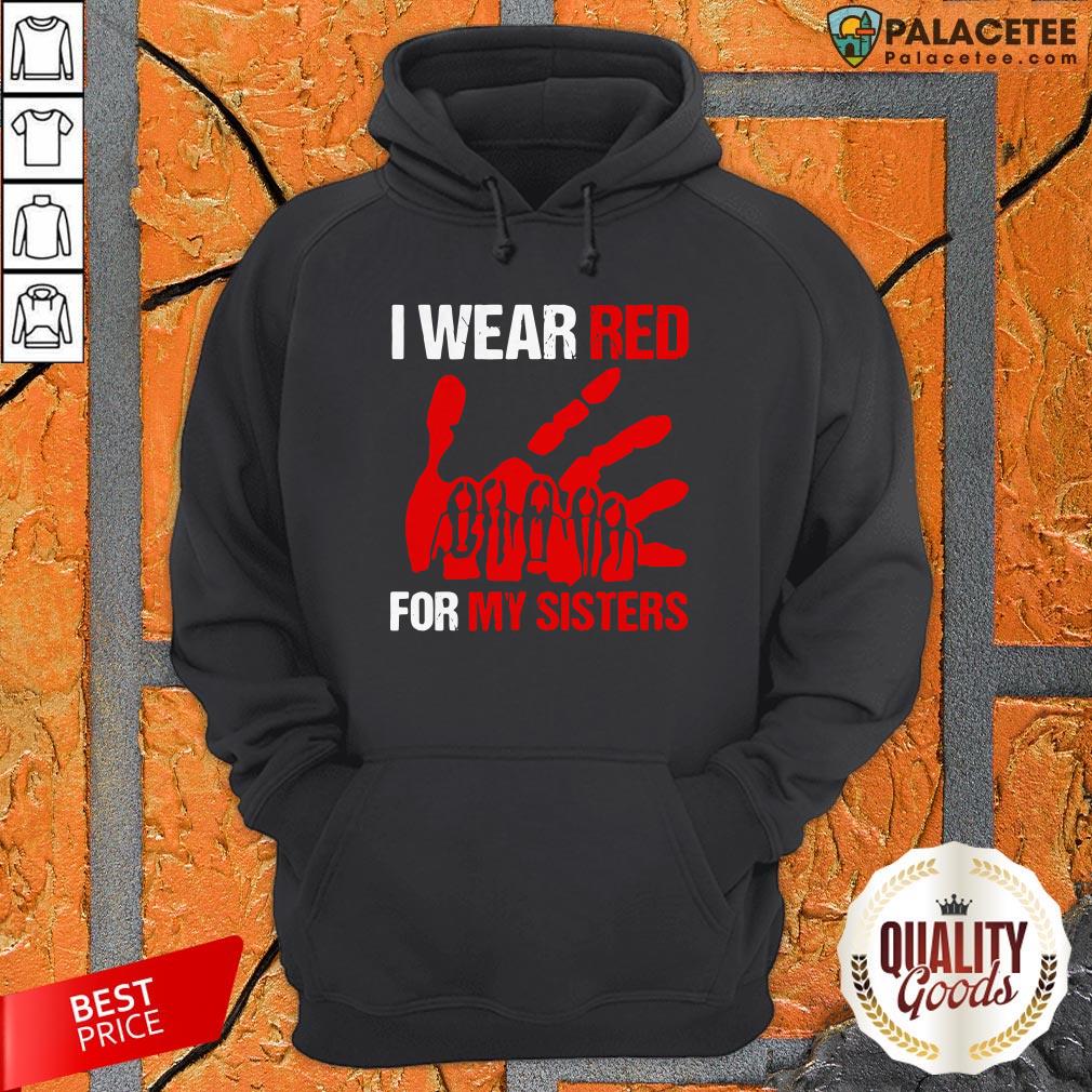 Good I Wear Red For My Sisters Shirt