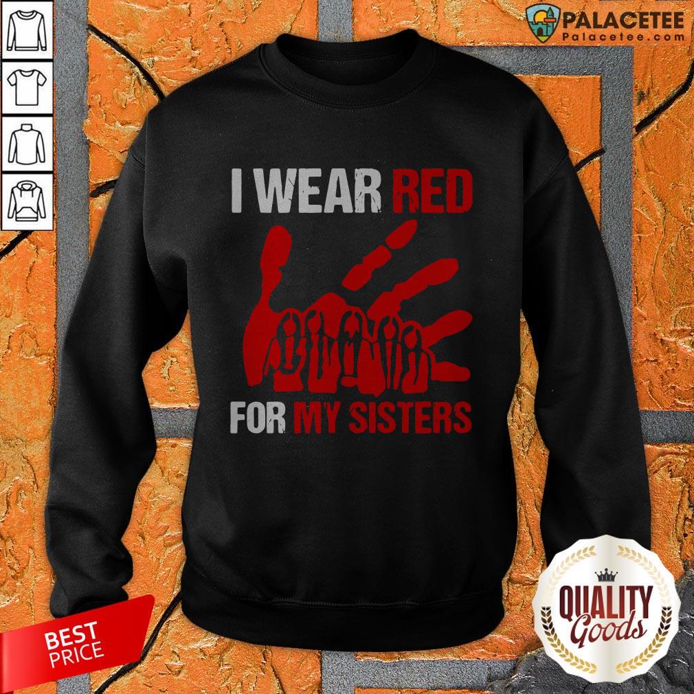 Good I Wear Red For My Sisters Shirt