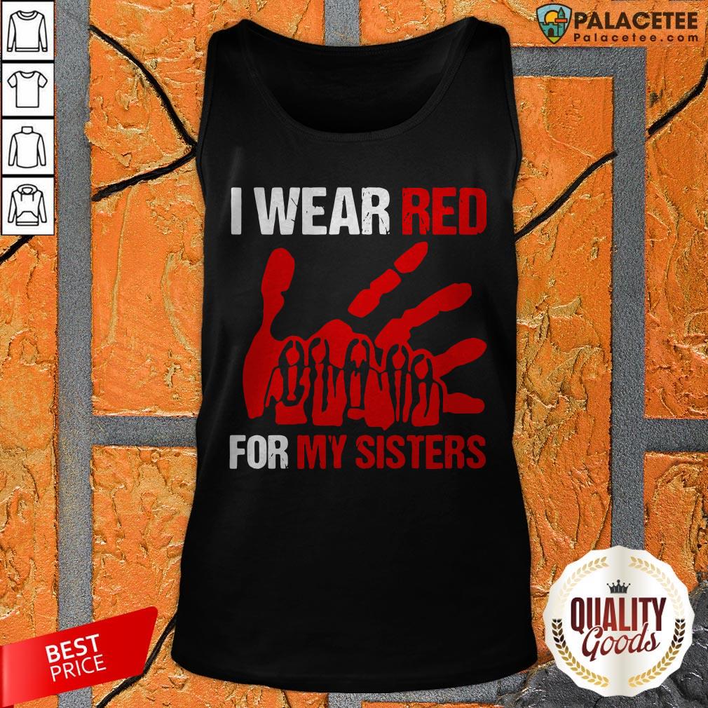 Good I Wear Red For My Sisters Shirt