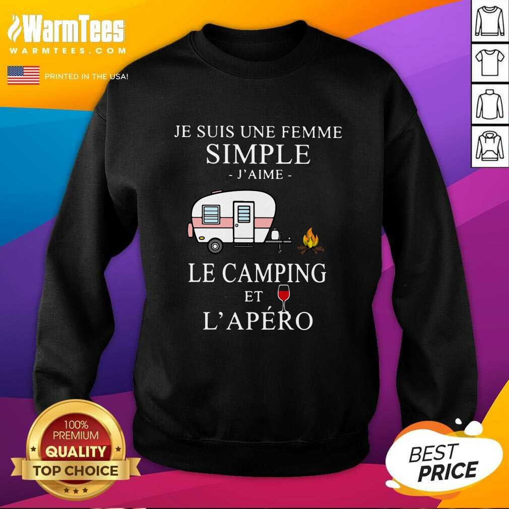 Good Je Suis Une Femme Simple J’aime Le Camping Et L’apéro Shirt
