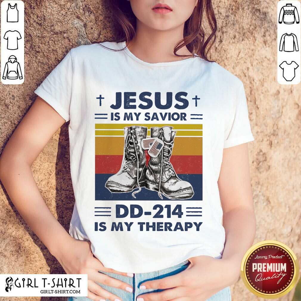 Good Jesus Is My Savior DD-214 Is My Therapy Vintage Shirt