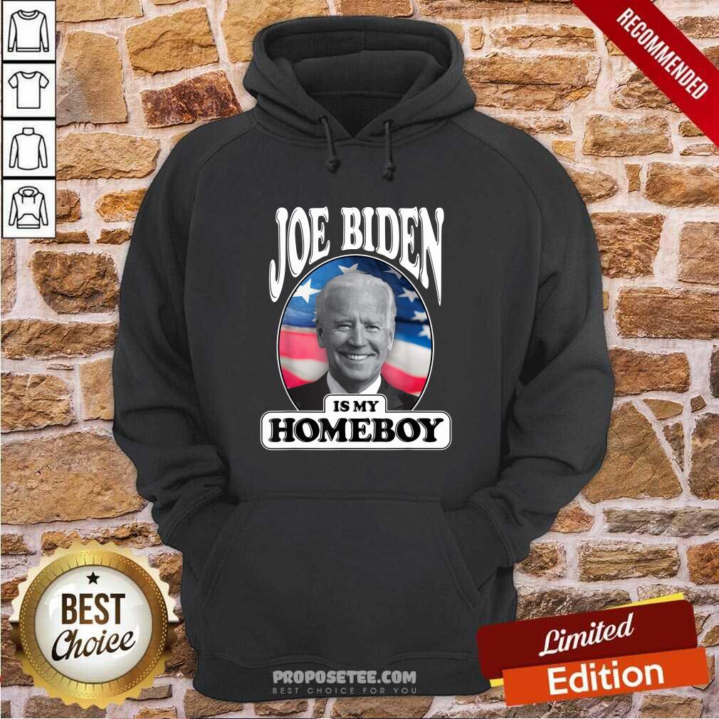 Good Joe Biden Is My Homeboy Vote Biden for President 2020 Shirt