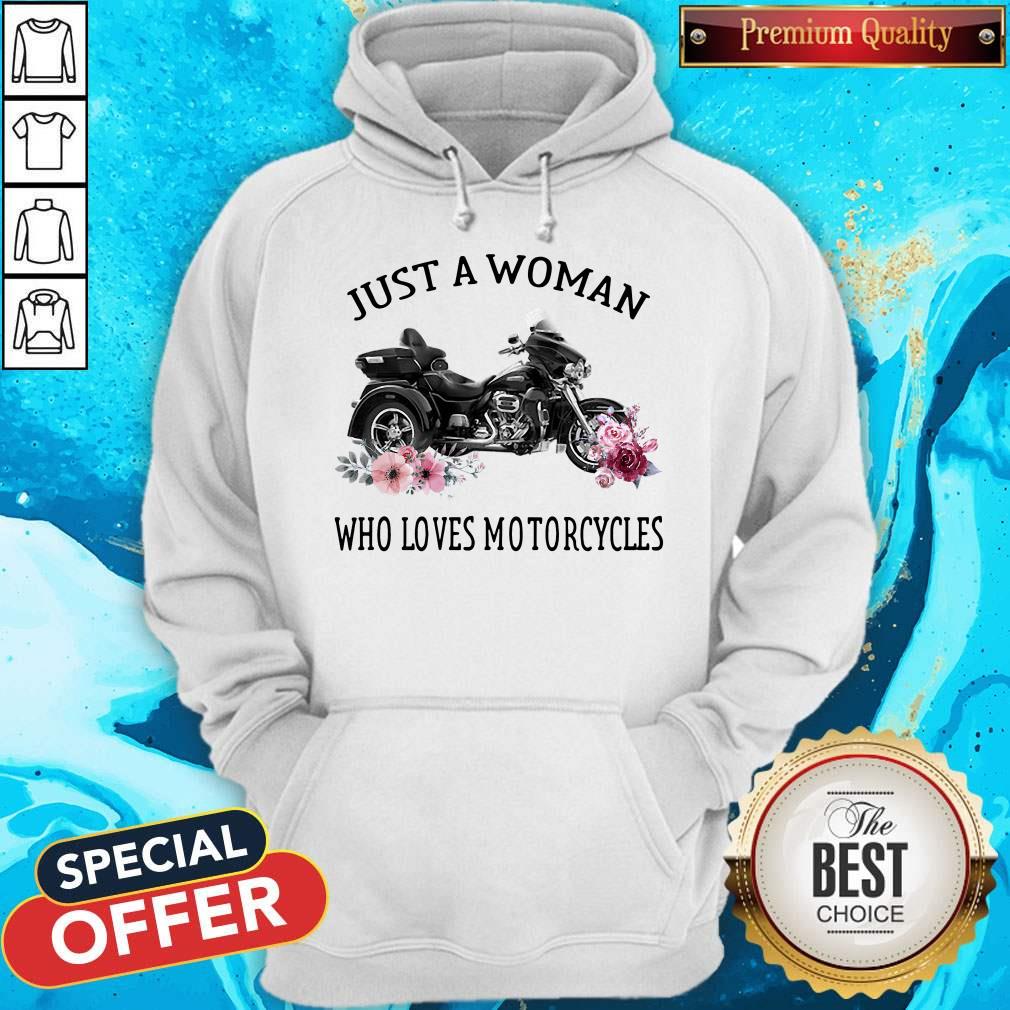 Good Just A Woman Who Loves Motorcycles Shirt