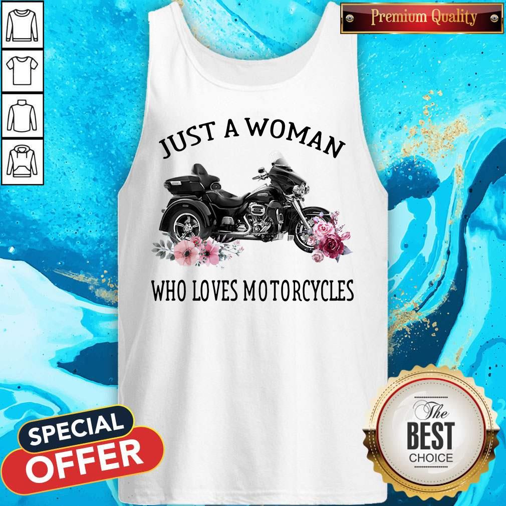 Good Just A Woman Who Loves Motorcycles Shirt