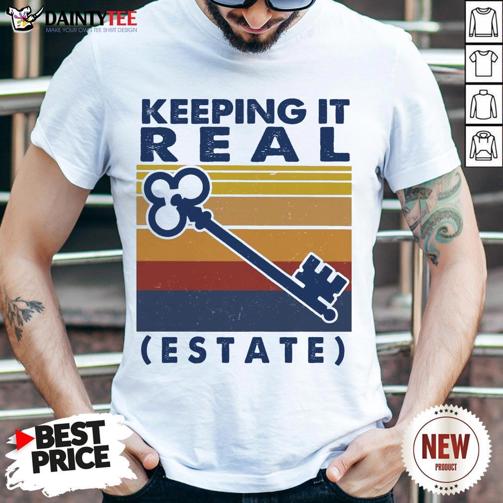 Good Keeping It Real Estate Vintage Shirt