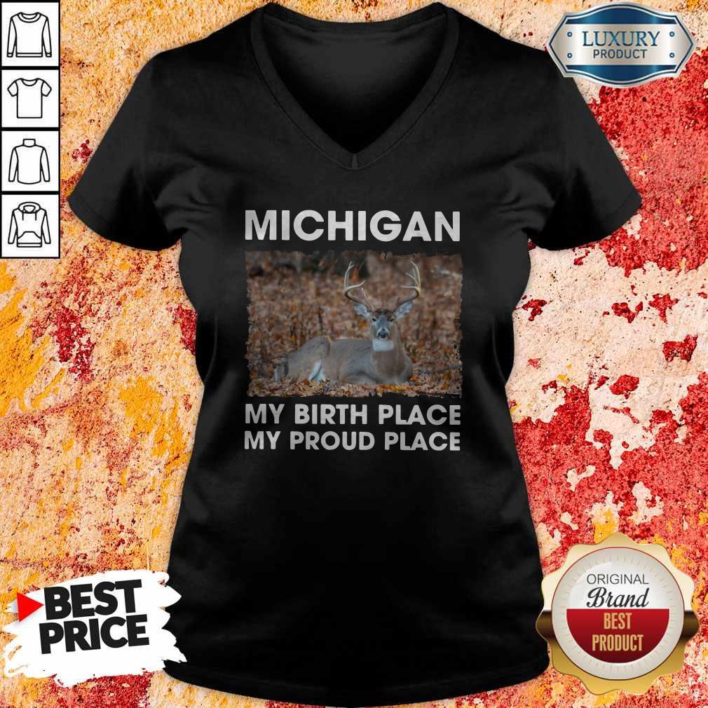 Good Michigan My Birth Place My Proud Place Shirt