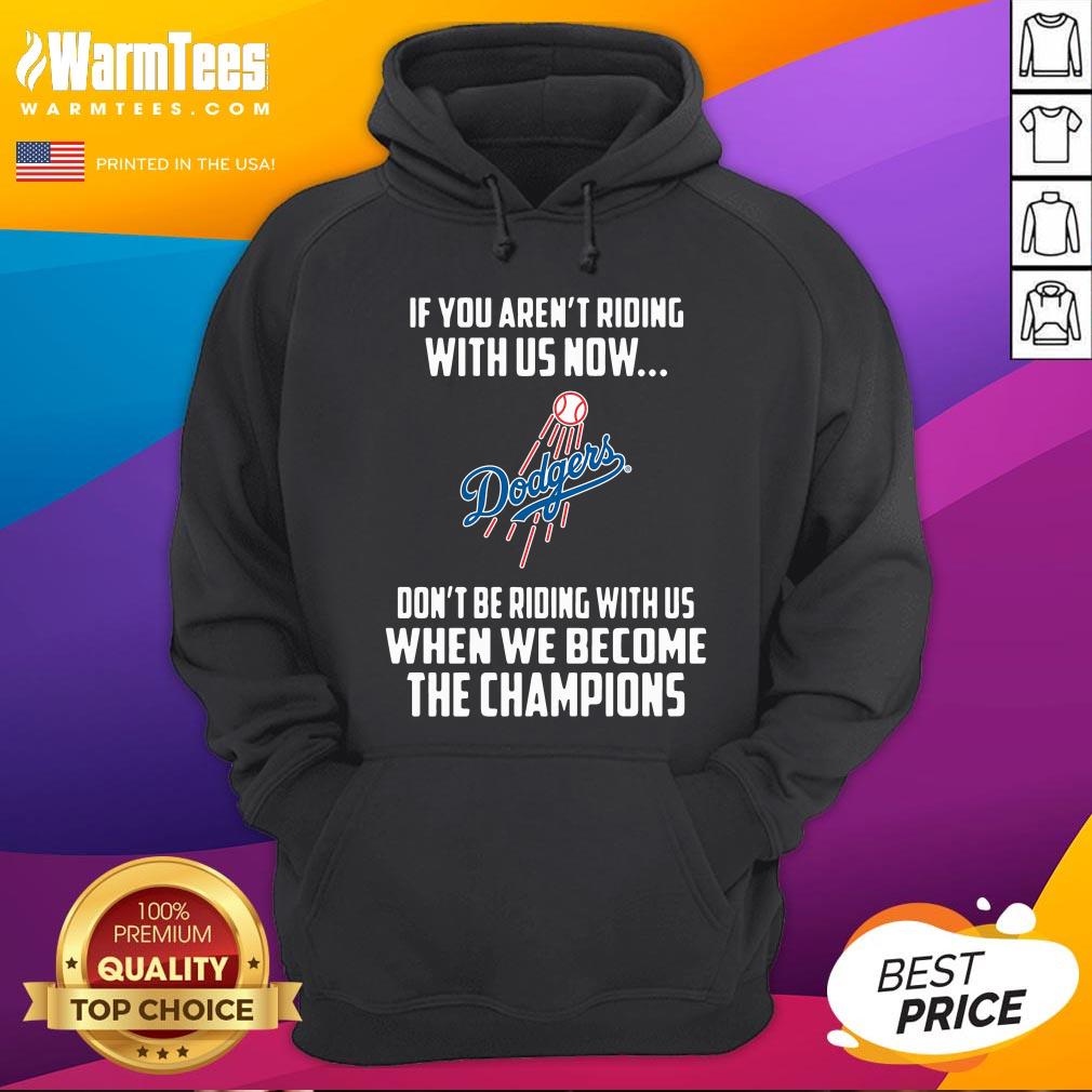 Good MLB Los Angeles Dodgers Baseball We Become The Champions Shirt