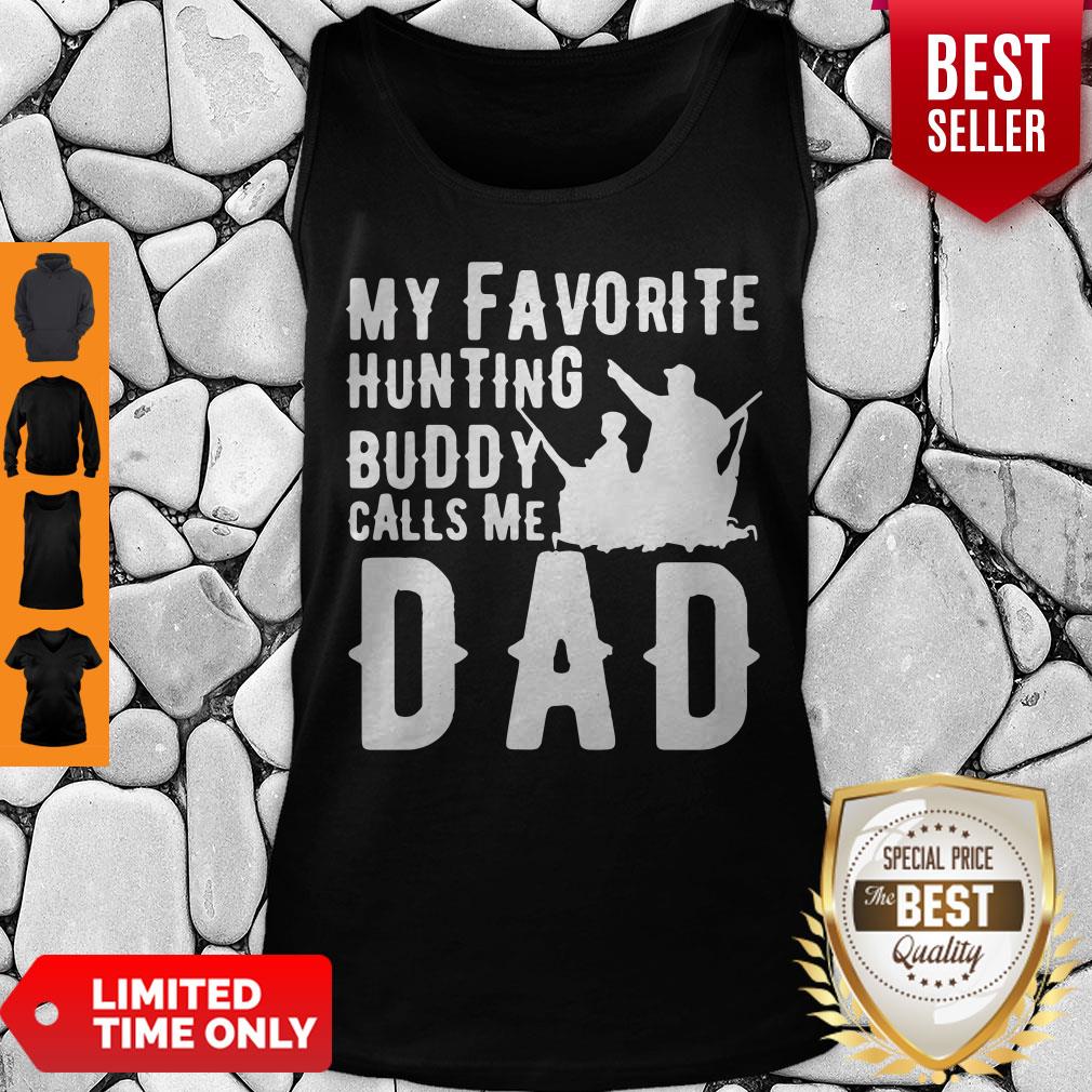 Good My Favorite Hunting Buddy Calls Me Dad Shirt