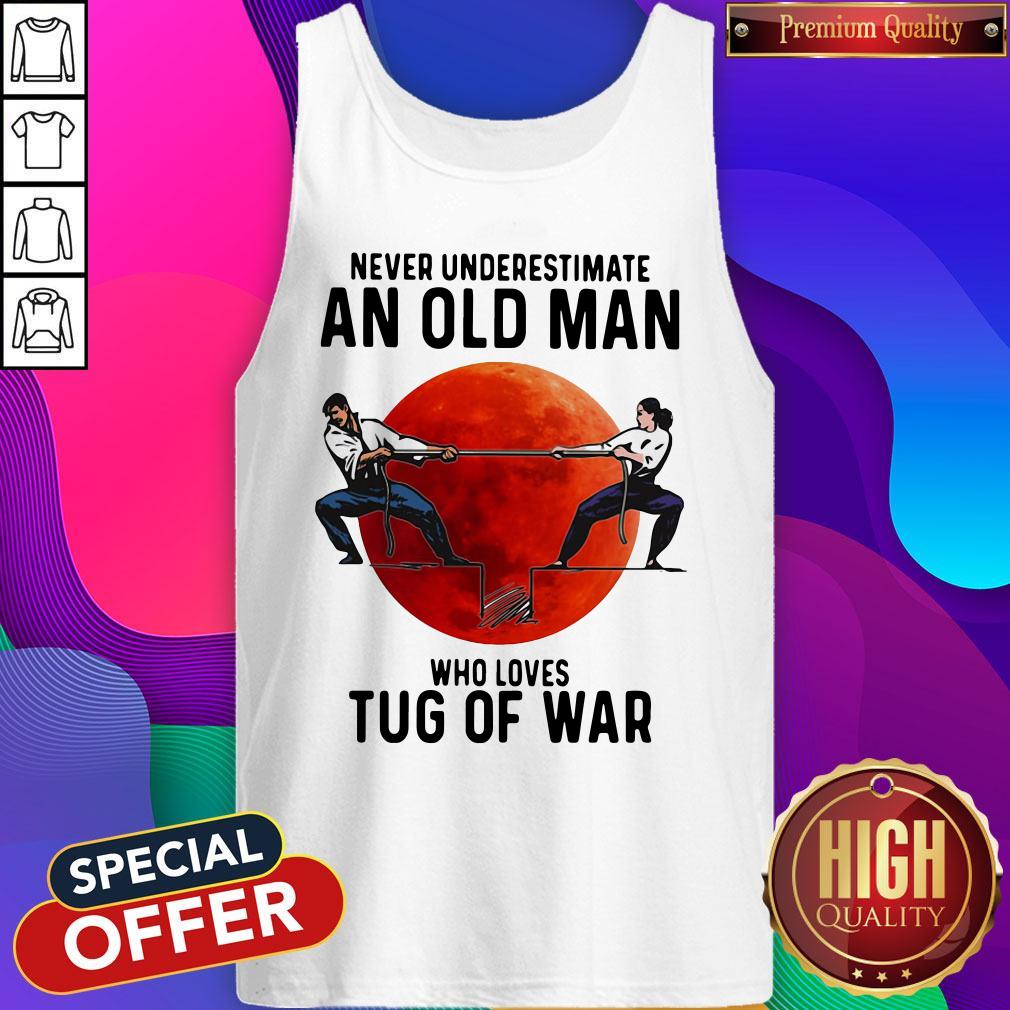 Good Never Underestimate An Old Man Who Loves Tug Of War Sunset Shirt