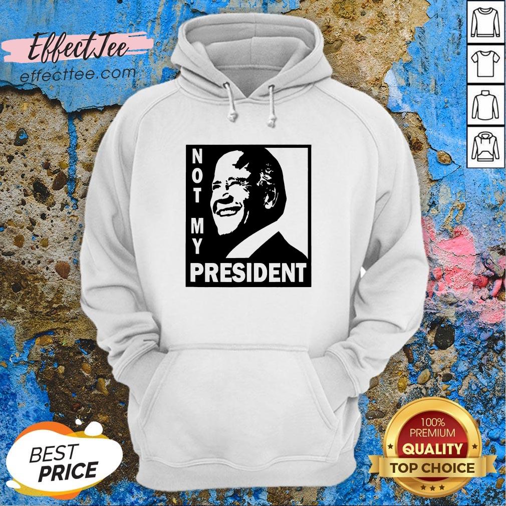 Good Not My President Joe Biden 2020 Shirt