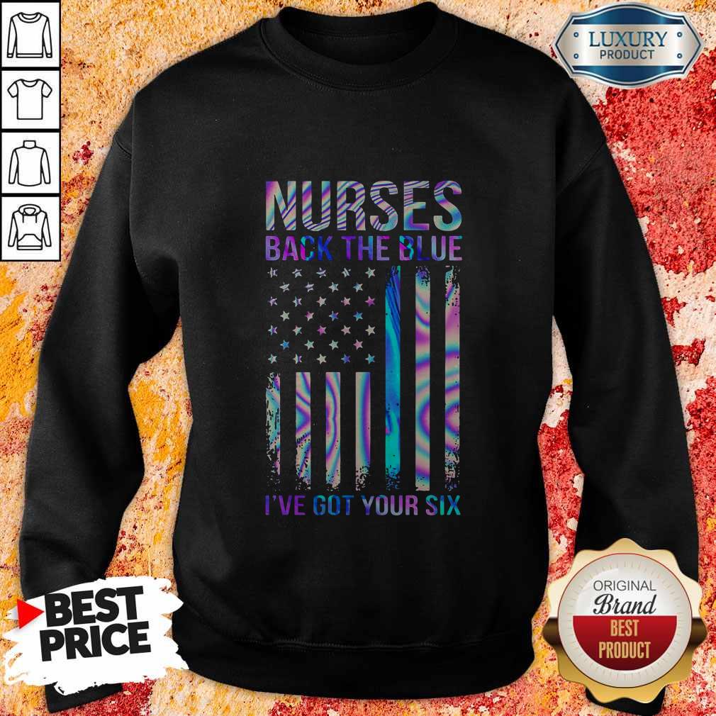 Good Nurses Back The Blue I’ve Got Your Six Shirt