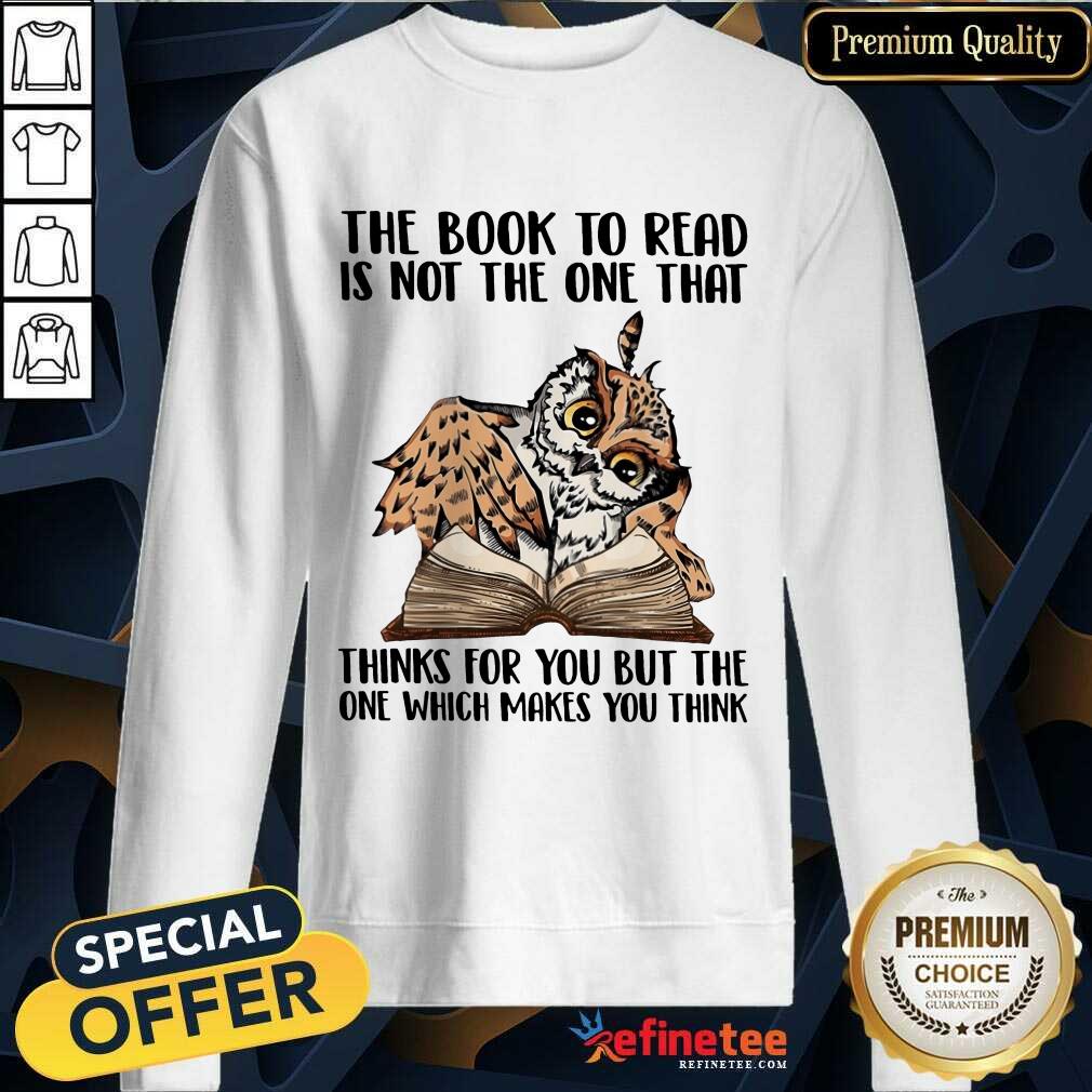 good-owl-the-book-to-read-is-not-the-one-thasweatshirt.jpg