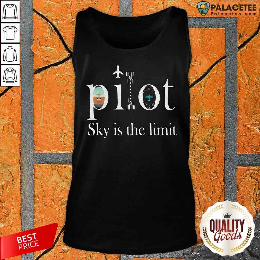 Good Pilot Sky Is The Limit Shirt