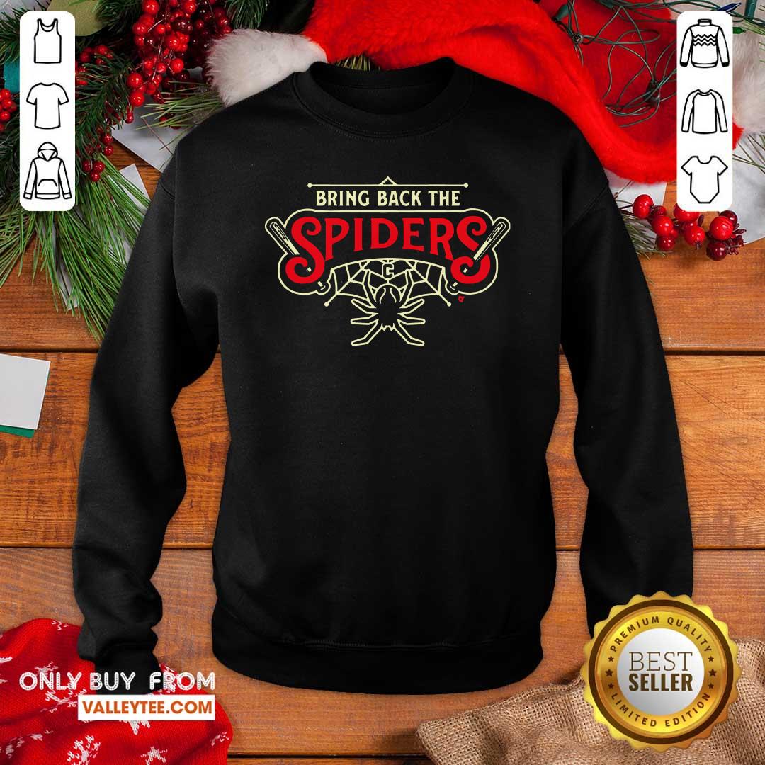 Good Quality Bring Back The Spiders Shirt