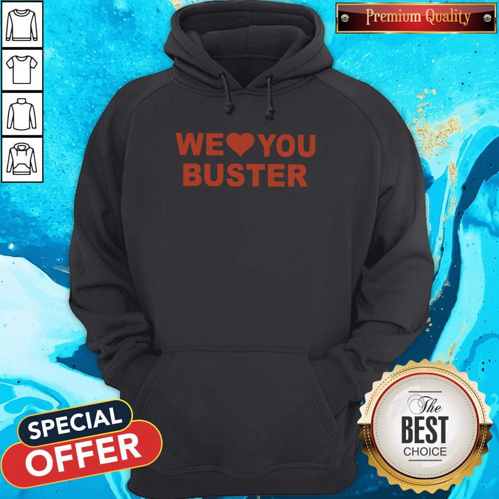 Good Quality I Like We Love You Buster Shirt
