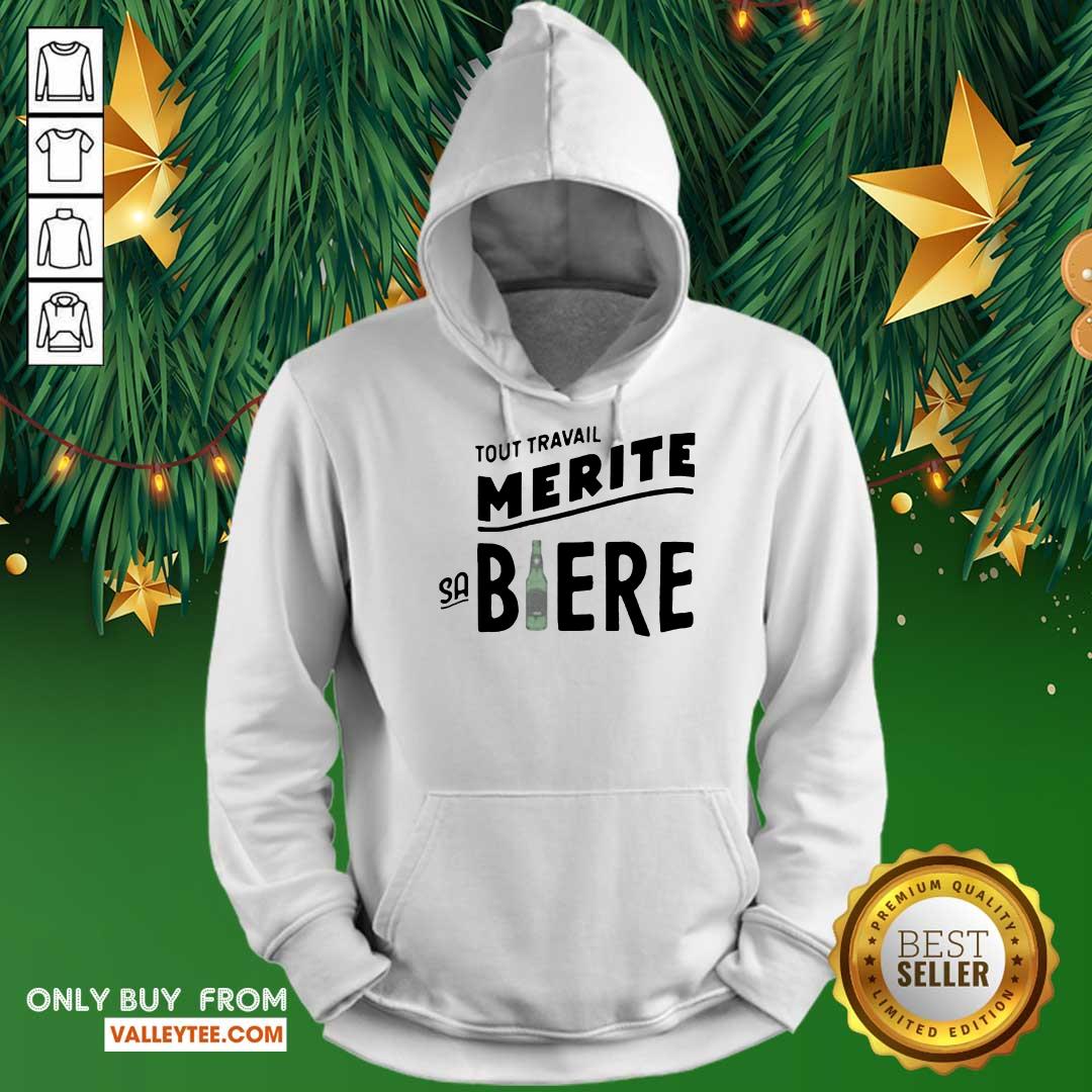 Good Quality Tout Travail Merite Sa Biere Shirt