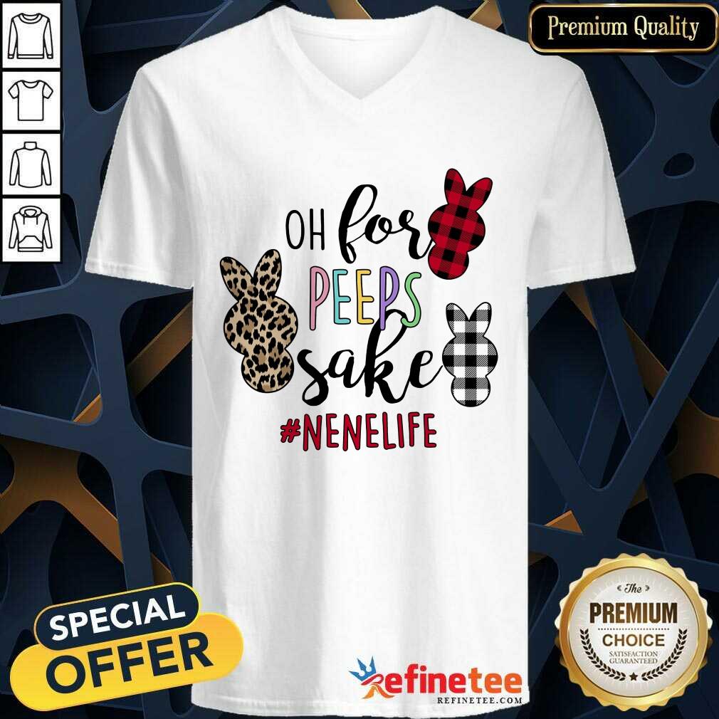 Good Rabbit Oh For Peeps Sake Nene Life Shirt