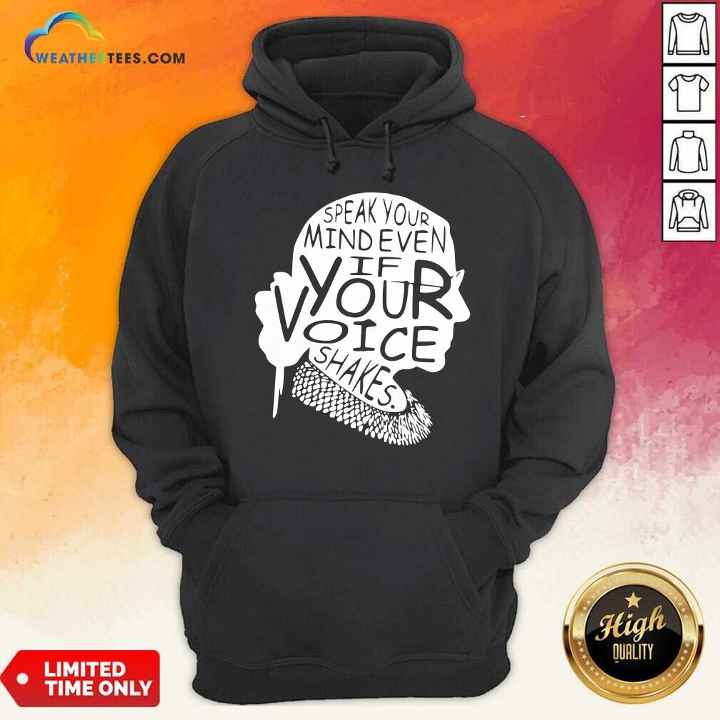 Good Ruth Bader Ginsburg RBG Speak Your Mind Even If Your Voice Shakes Shirt
