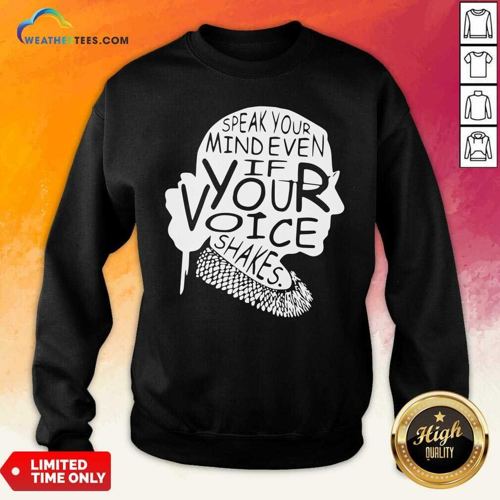 Good Ruth Bader Ginsburg RBG Speak Your Mind Even If Your Voice Shakes Shirt