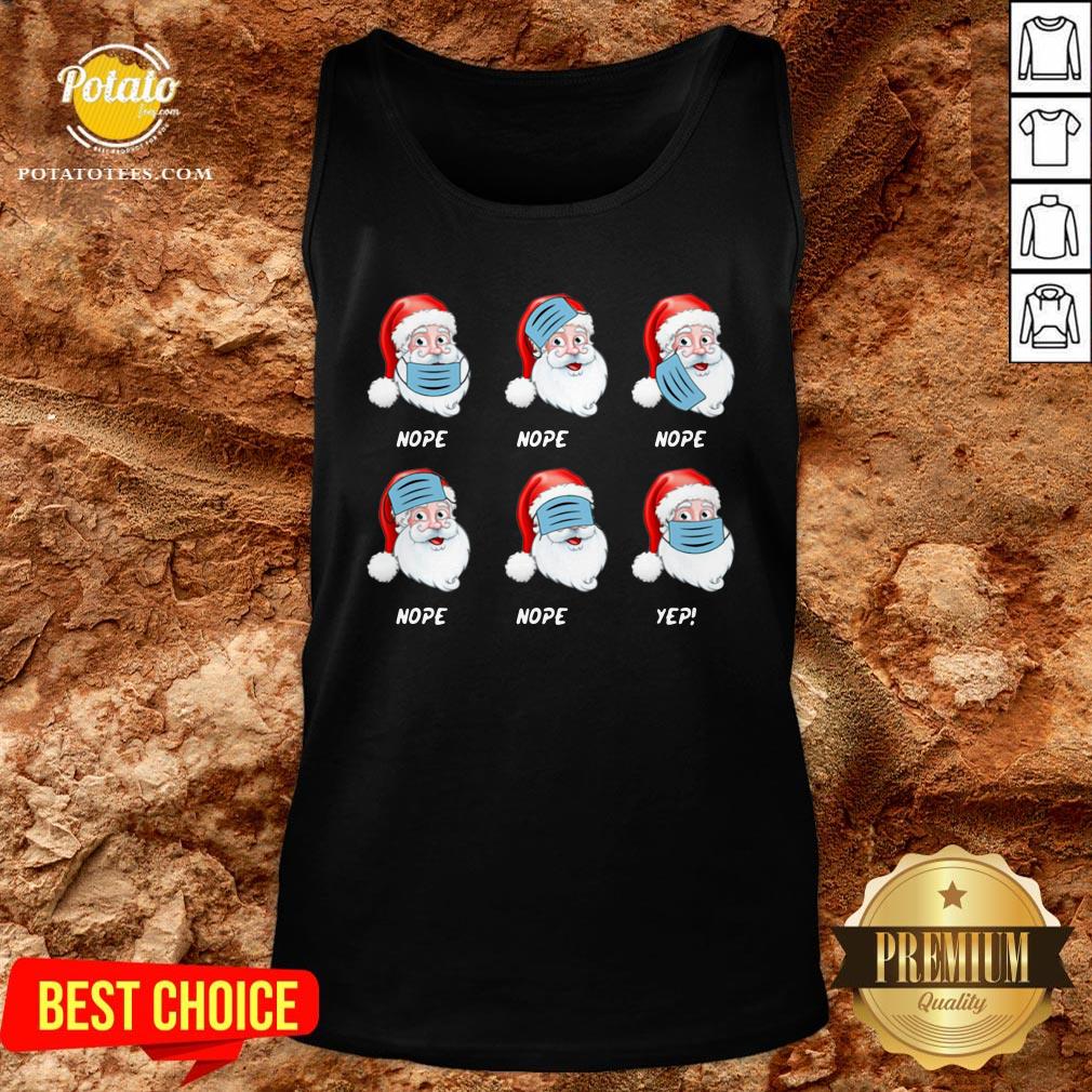 Good Santa Claus Wearing Mask Wrong Nope Christmas Shirt