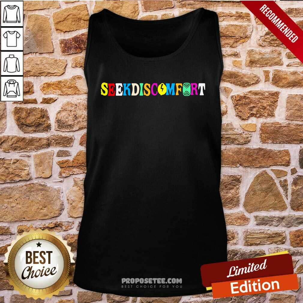 Good Seek Discomfort Travis Scott Astroworld Inspired Shirt