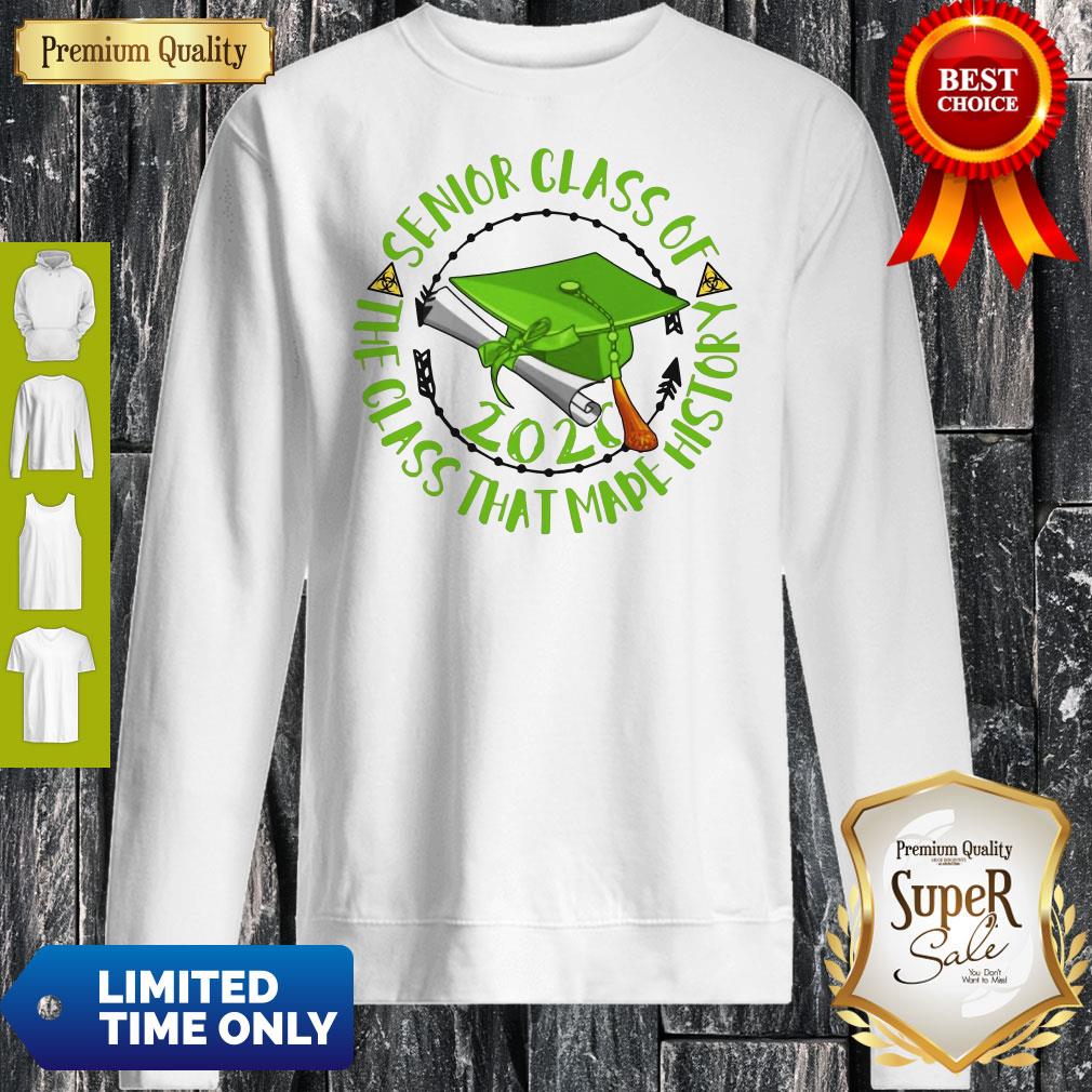 Good Senior Class Of 2020 The Class That Made History Green Shirt