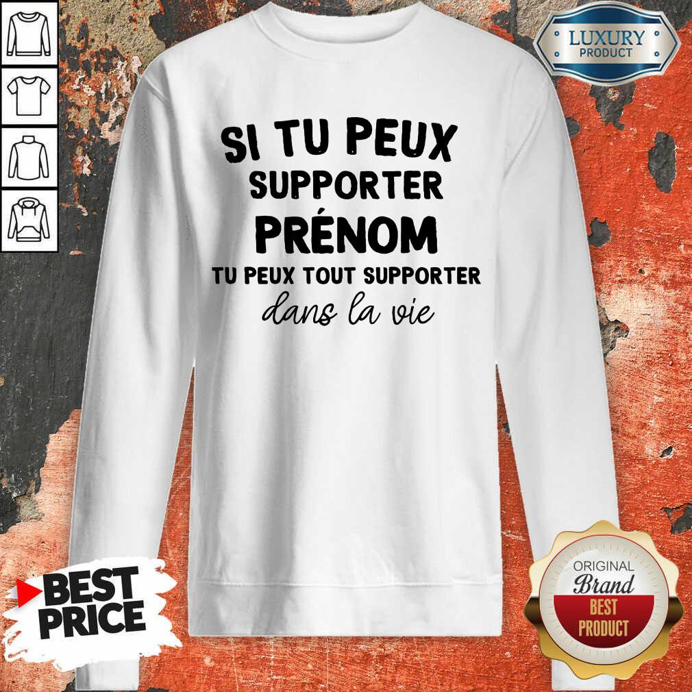 Good Si Tu Peux Supporter Chacha Tu Peux Tout Supporter Dans La Vie Shirt