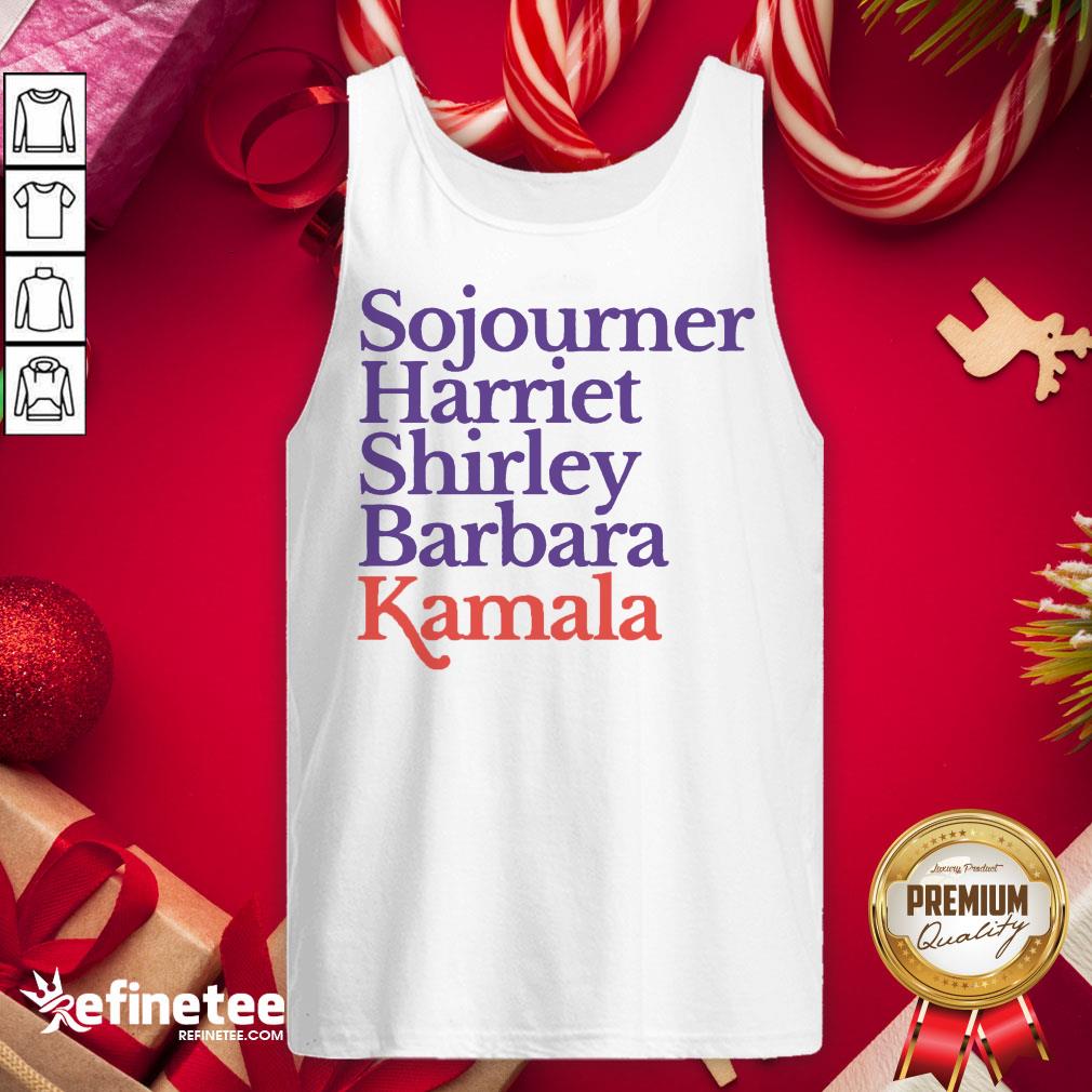 Good Sojourner Harriet Shirley Barbara Kamala Shirt