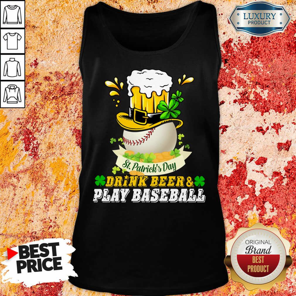 Good St Patrick's Day Drink Beer And Play Baseball Shirt
