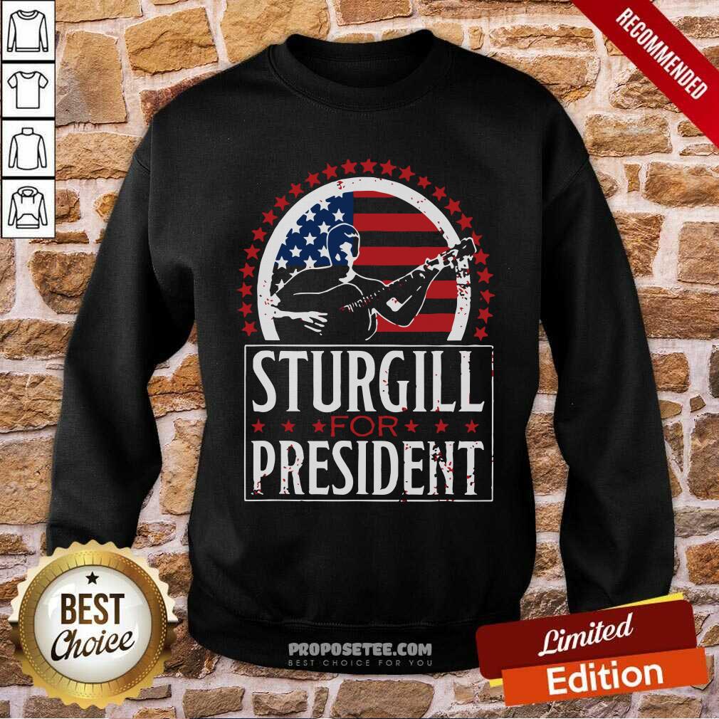 Good Sturgill For President Shirt