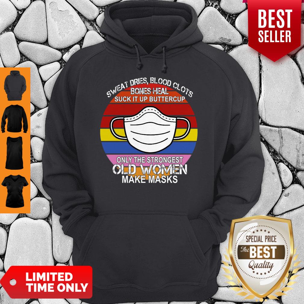 Good Sweat Dries Blood Clots Bones Heal Women Make Masks Shirt