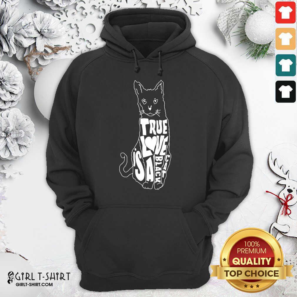 Good True Love Is A Black Cat Shirt