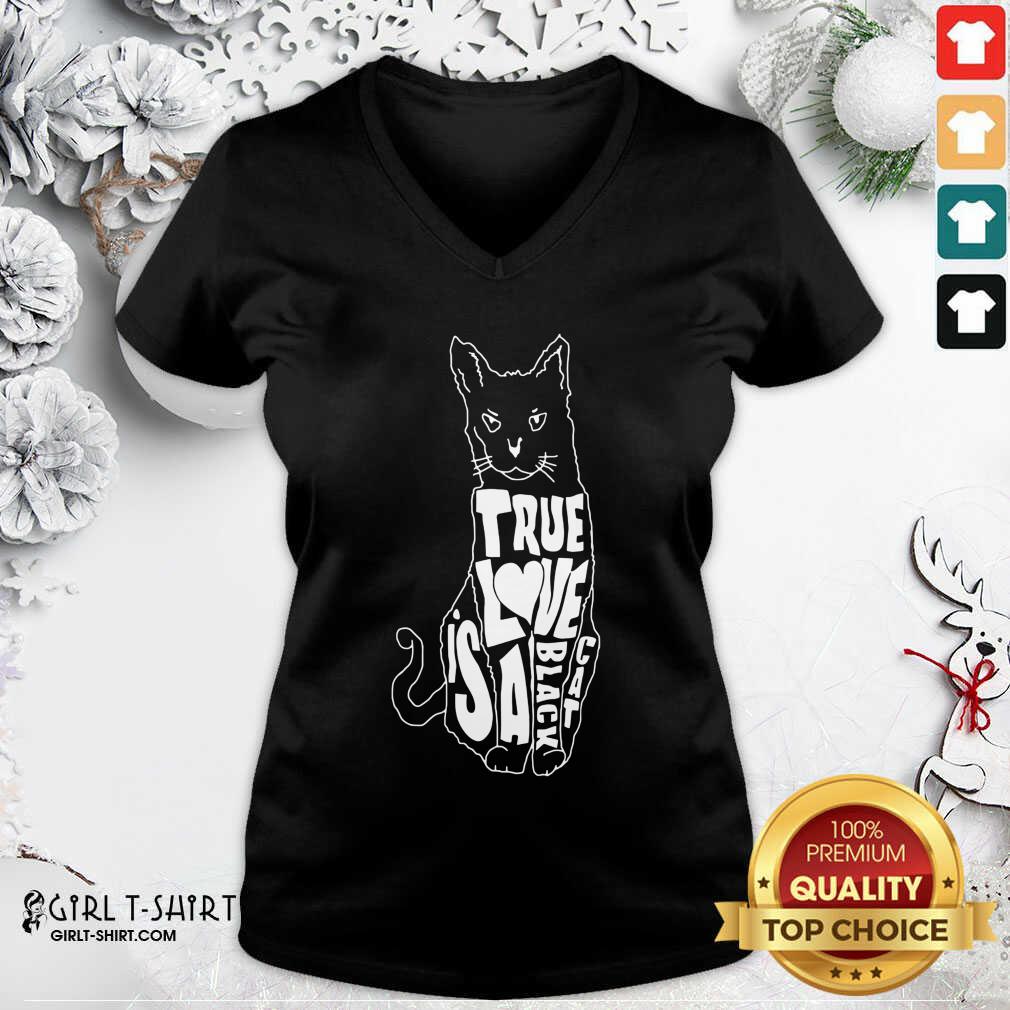 Good True Love Is A Black Cat Shirt