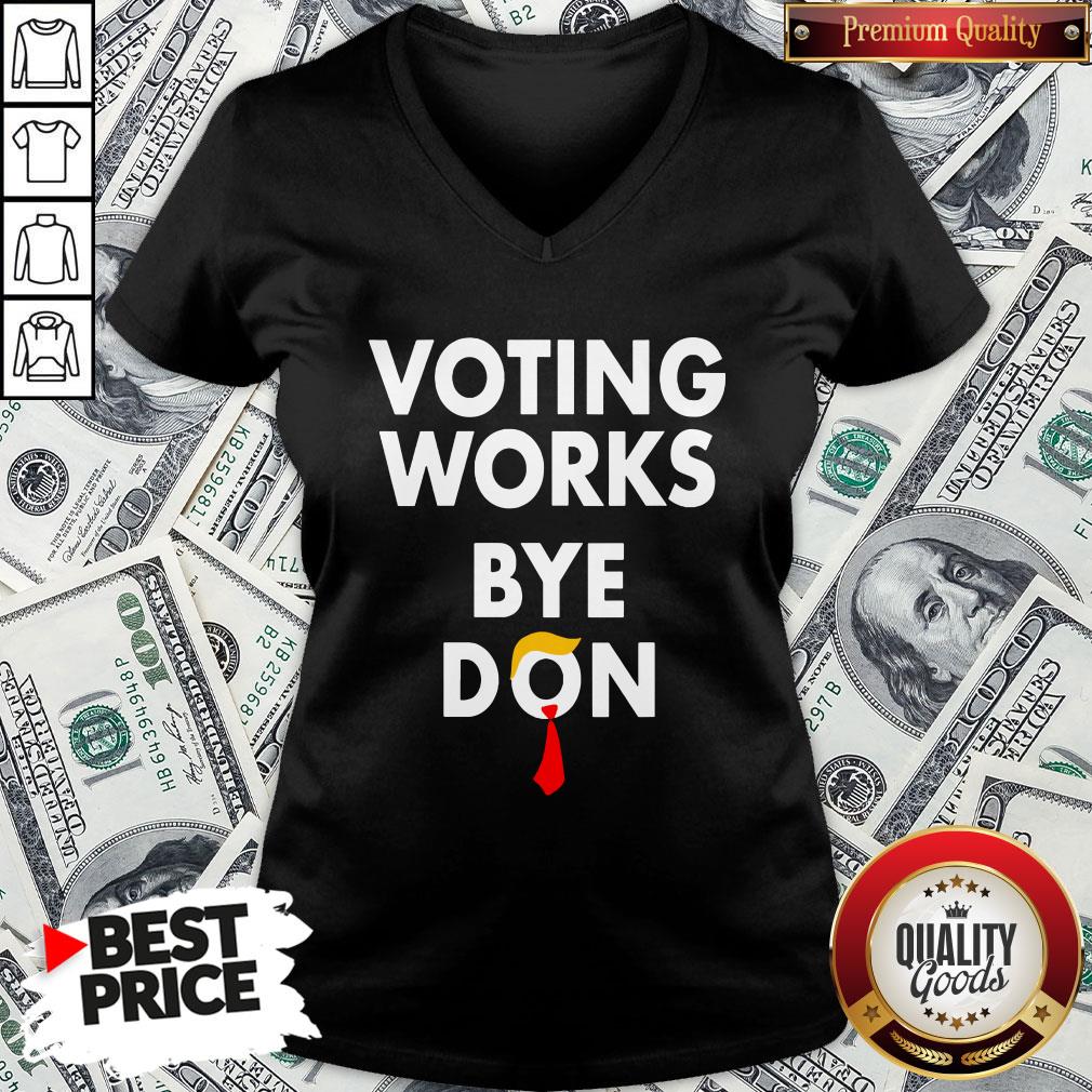 Good Trump Lost Voting Works Bye Don Loser Trump Shirt