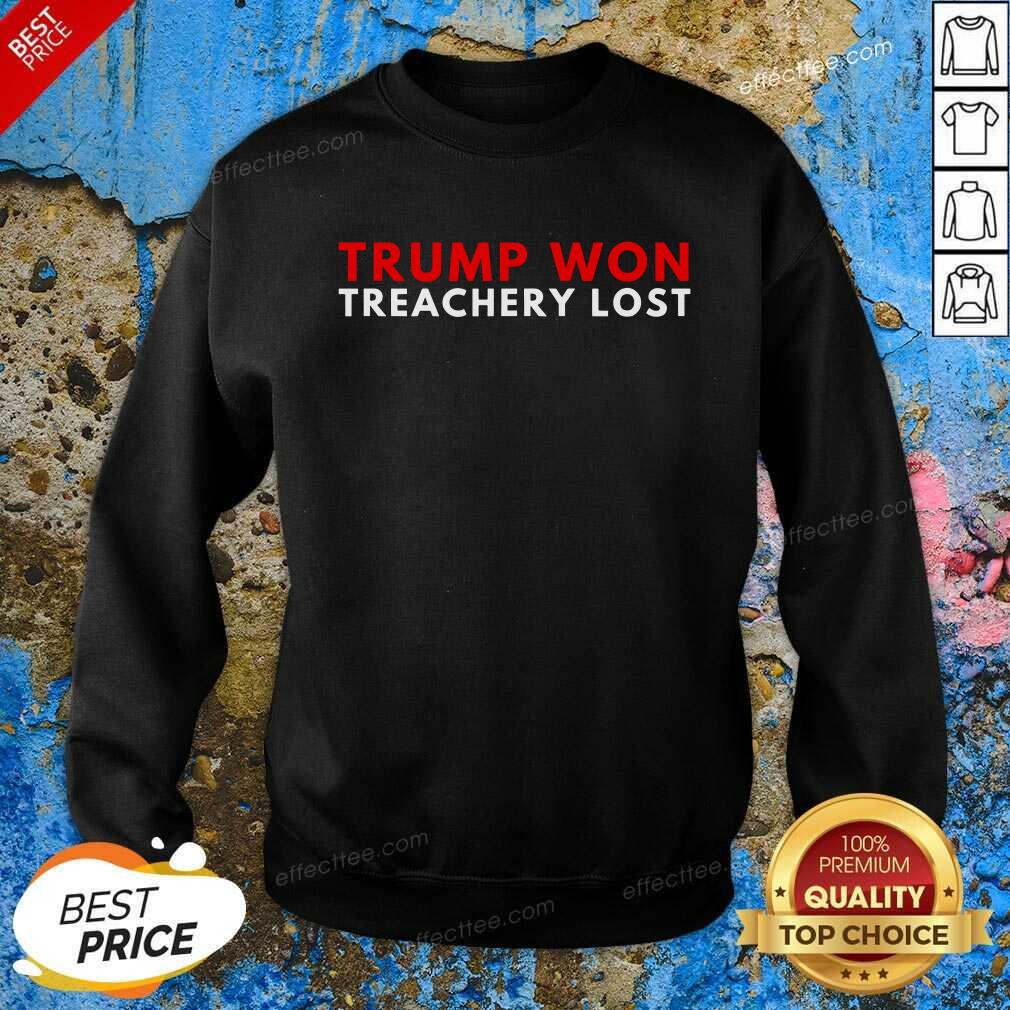 Good Trump Won Treachery Lost Election Fraud 2020 Shirt