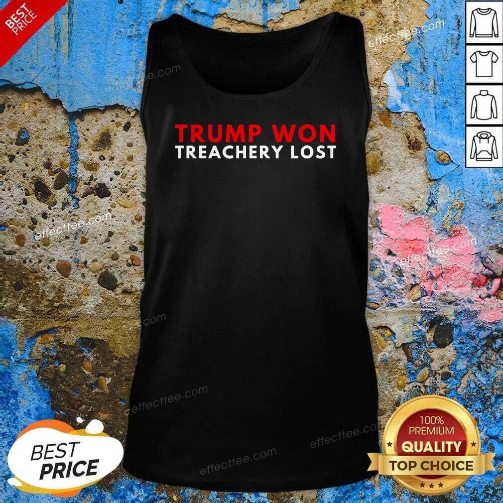 Good Trump Won Treachery Lost Election Fraud 2020 Shirt