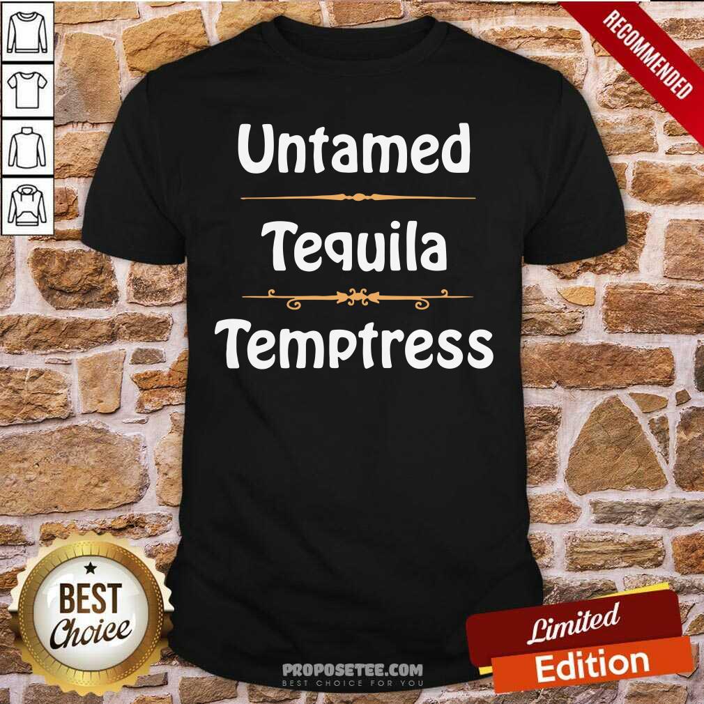 good-untamed-tequila-temptress-shirt.jpg
